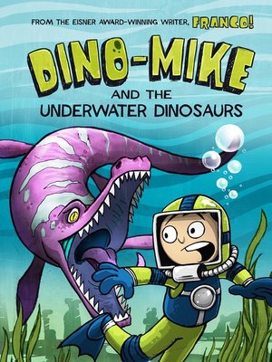 cover image of Dino-Mike and the Underwater Dinosaurs